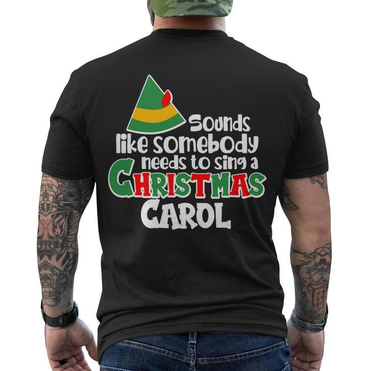 Sound Like Somebody Needs To Sing A Christmas Carol Tshirt Men's Crewneck Short Sleeve Back Print T-shirt