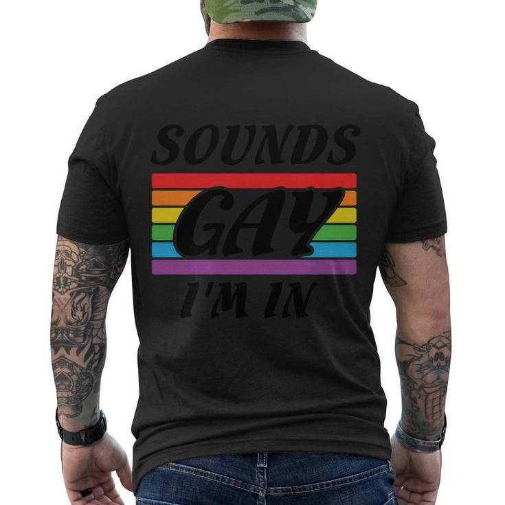 Sounds Gay Im In Pride Month Lbgt Men's Crewneck Short Sleeve Back Print T-shirt