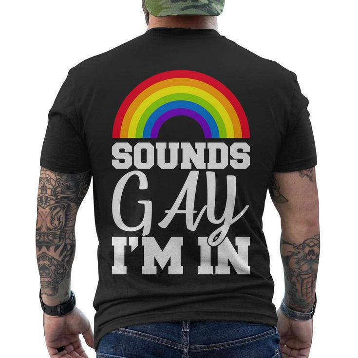 Sounds Gay Im In Tshirt Men's Crewneck Short Sleeve Back Print T-shirt