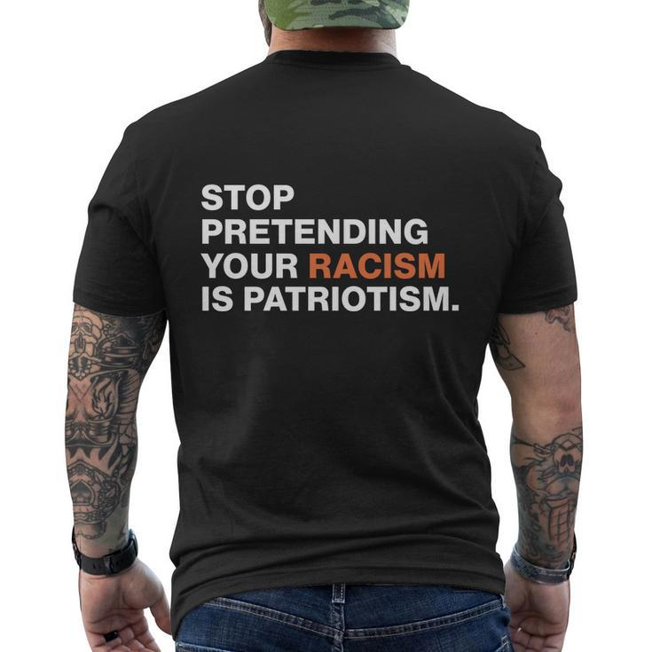 Stop Pretending Your Racism Is Patriotism V3 Men's Crewneck Short Sleeve Back Print T-shirt
