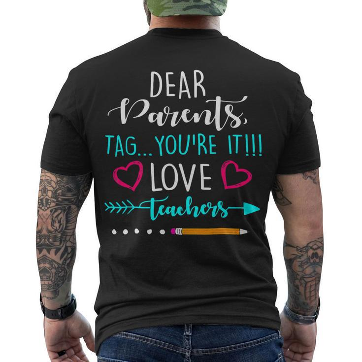 Summer Dear Parents Tag Youre It Love Teacher Men's T-shirt Back Print