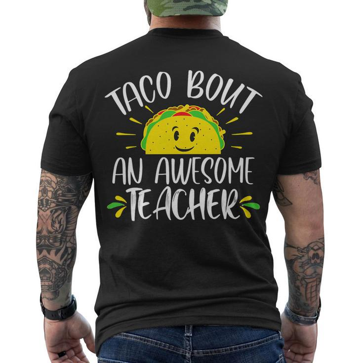 Taco Bout An Awesome Teacher Taco Teacher Pun Men's T-shirt Back Print