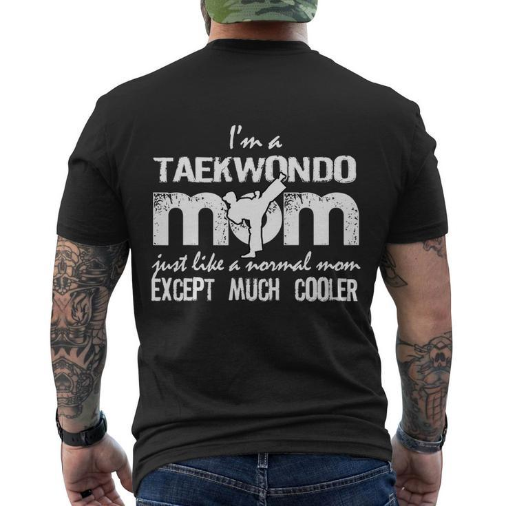 Taekwondo Mom Except Much Cooler Martial Arts Gift Fighting Gift Men's Crewneck Short Sleeve Back Print T-shirt
