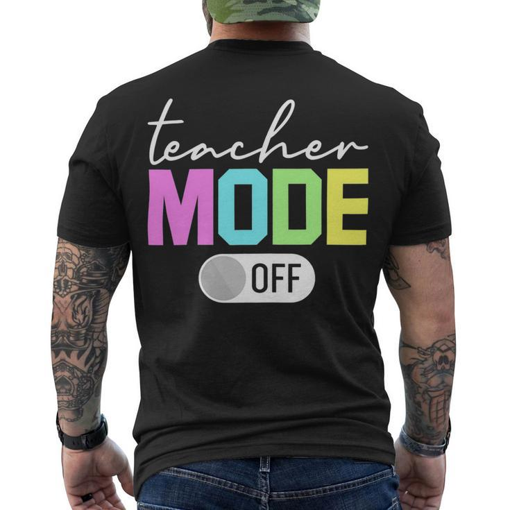 Teacher Mode Off Shirt End Of The Year Hello Summer Men's T-shirt Back Print