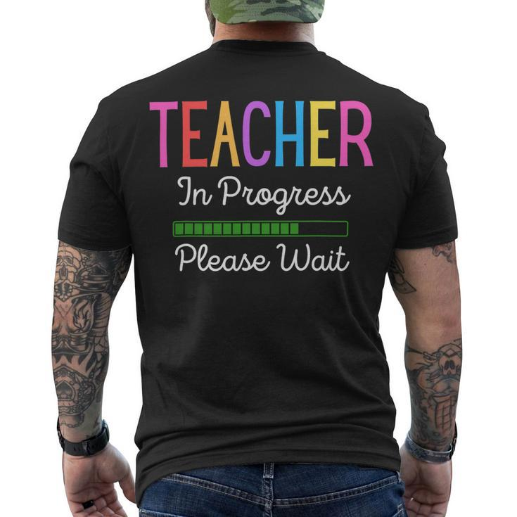 Teacher In Progress Please Wait Future Teacher Men's T-shirt Back Print