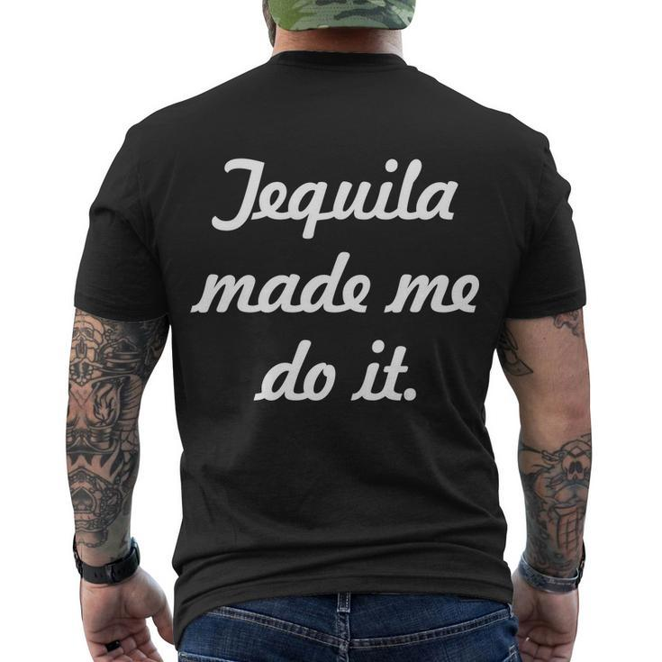 Tequila Made Me Do It Tshirt Men's Crewneck Short Sleeve Back Print T-shirt