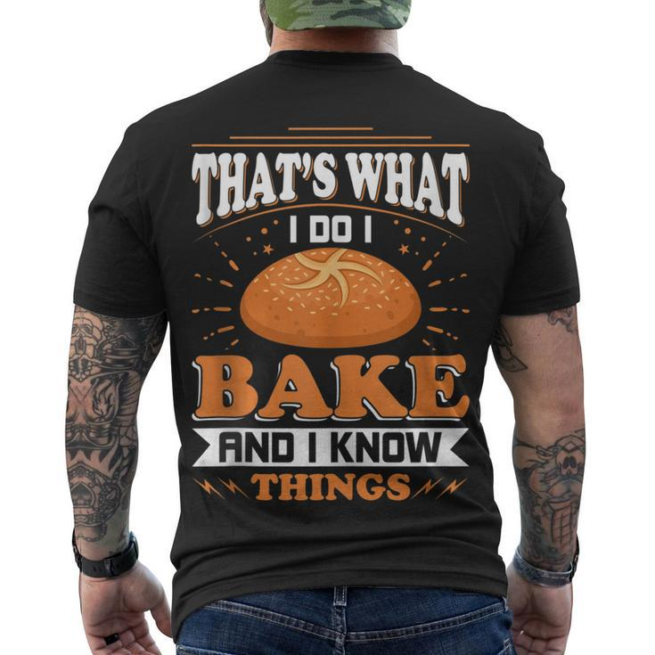 Thats What I Do I Bake And Know Things Baker Men's T-shirt Back Print