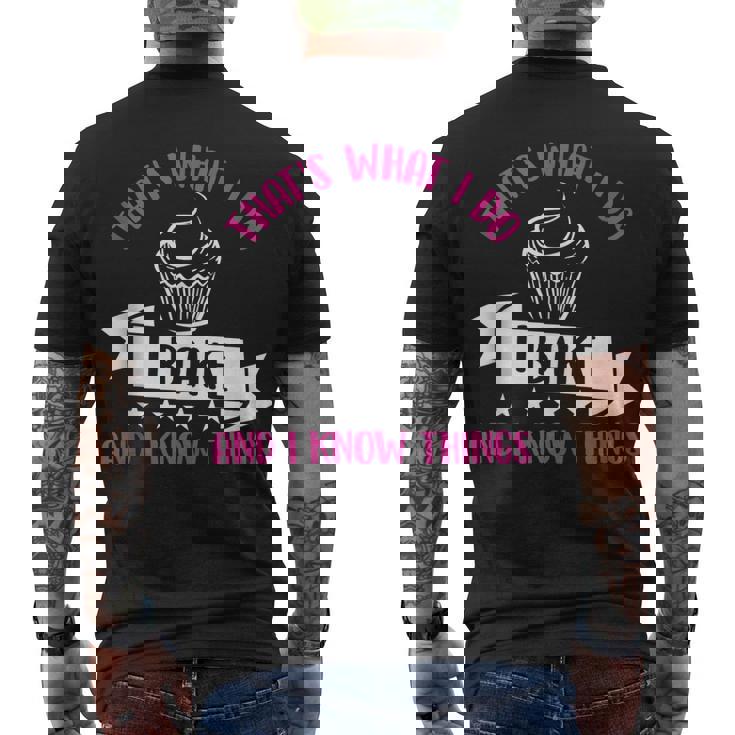 Thats What I Do I Bake And Know Things Baker Men's T-shirt Back Print