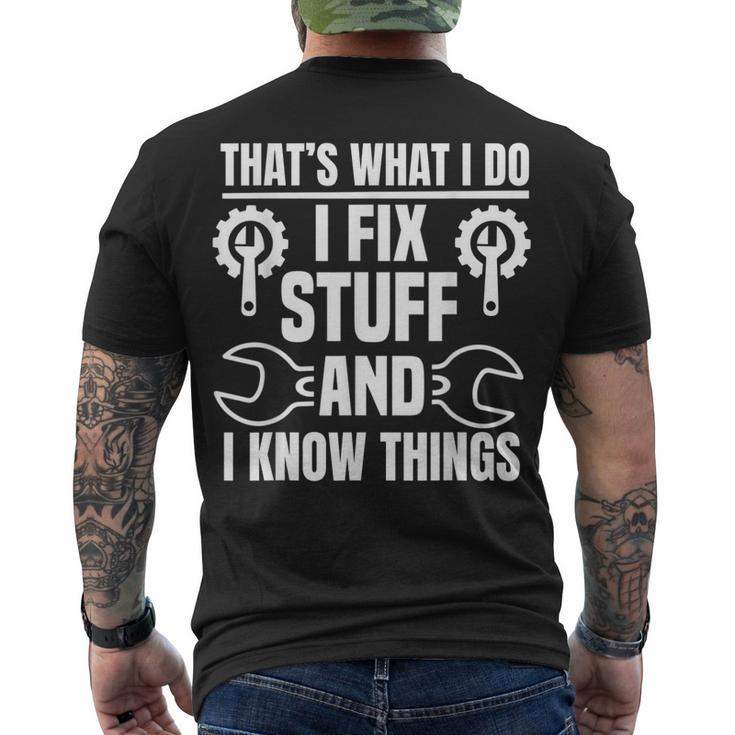 Thats What I Do I Fix Stuff And I Know Things Saying Men's T-shirt Back Print