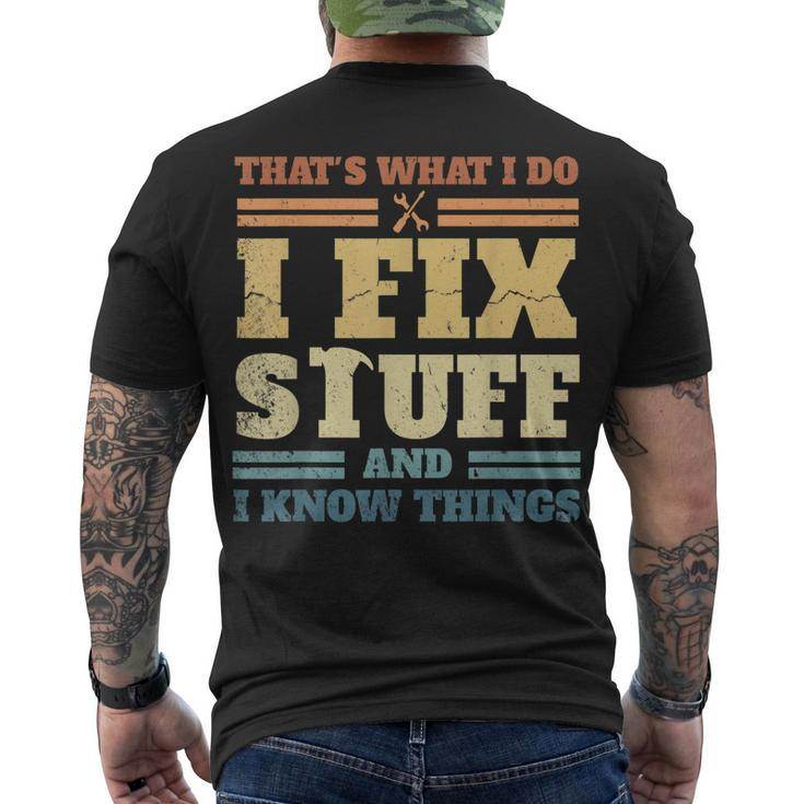 Thats What I Do I Fix Stuff And I Know Things Men's T-shirt Back Print