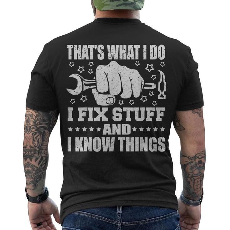 Thats What I Do I Fix Stuff And I Know Things Men's T-shirt Back Print