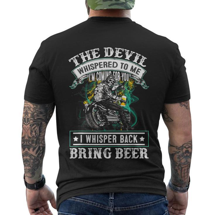 The Devil Whispered To Me Im Coming For YouBring Beer Men's Crewneck Short Sleeve Back Print T-shirt