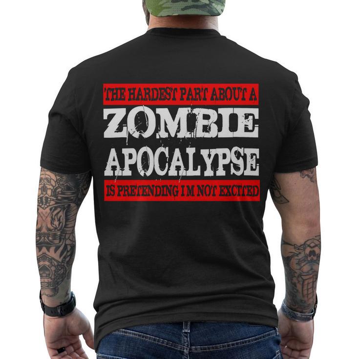 The Hardest Part About The Zombie Apocalypse Is Pretending Im Not Excited Tshirt Men's Crewneck Short Sleeve Back Print T-shirt