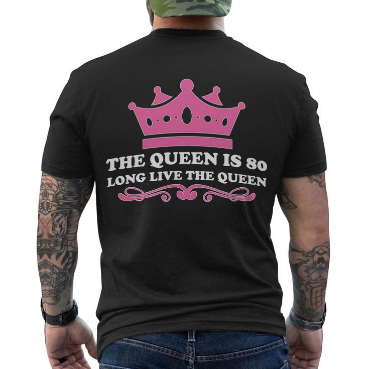 The Queen Is 80 Funny 80Th Birthday Tshirt Men's Crewneck Short Sleeve Back Print T-shirt