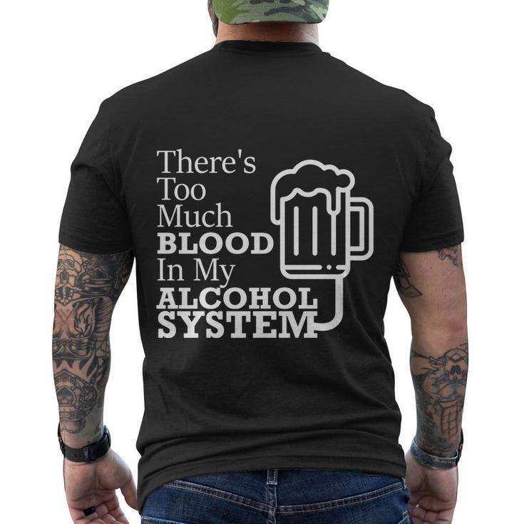 There’S Too Much Blood In My Alcohol System Men's Crewneck Short Sleeve Back Print T-shirt