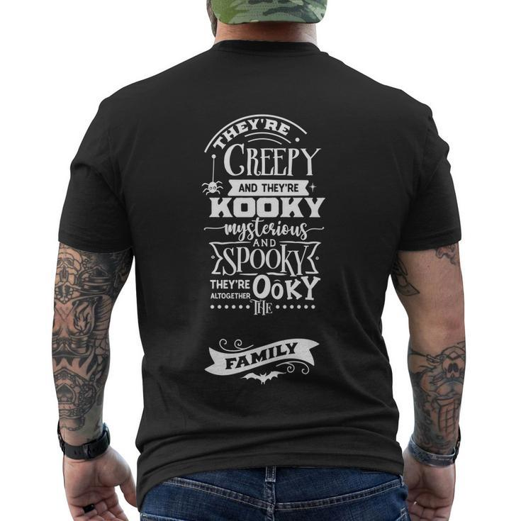 Theyre Creepy And Theyre Kooky Mysterious Halloween Quote Men's Crewneck Short Sleeve Back Print T-shirt