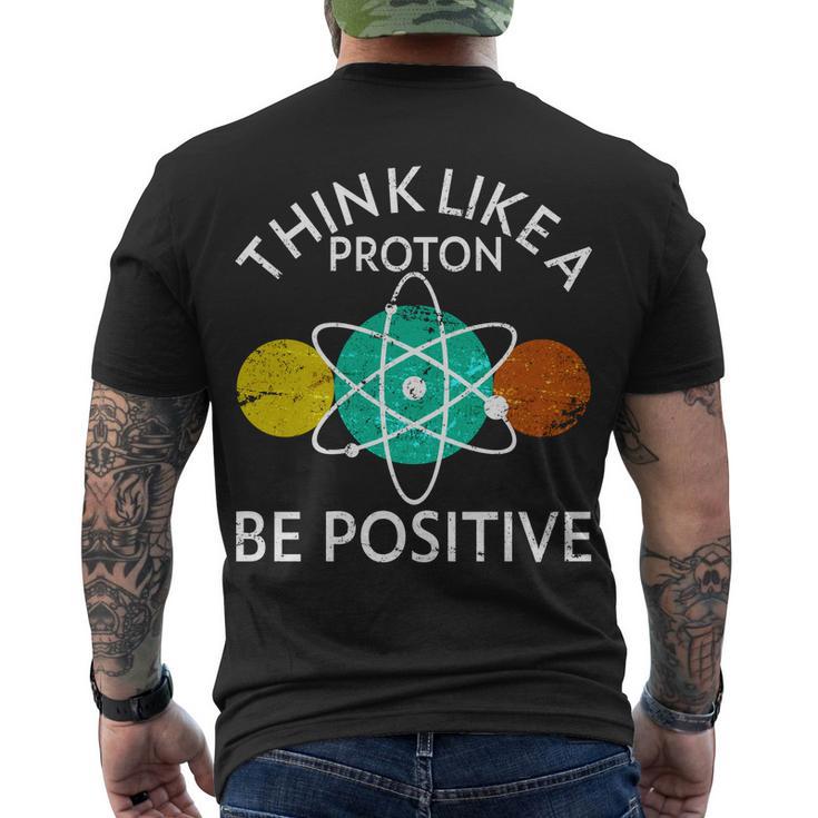 Think Like A Proton Be Positive Tshirt Men's Crewneck Short Sleeve Back Print T-shirt