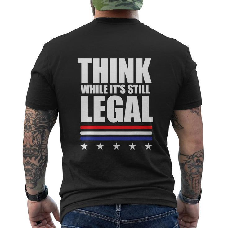 Think While It Is Still Legal Trending Design Tshirt Men's Crewneck Short Sleeve Back Print T-shirt