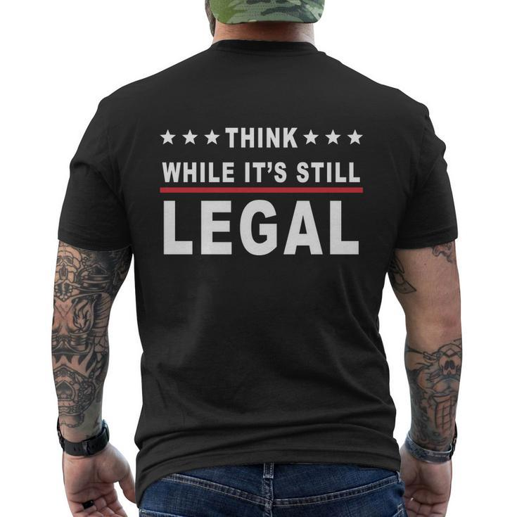 Think While Its Still Legal Men's Crewneck Short Sleeve Back Print T-shirt