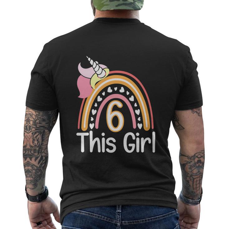 This Girl 6Th Birthday Funny Unicornrainbow 6 Years Old Men's Crewneck Short Sleeve Back Print T-shirt