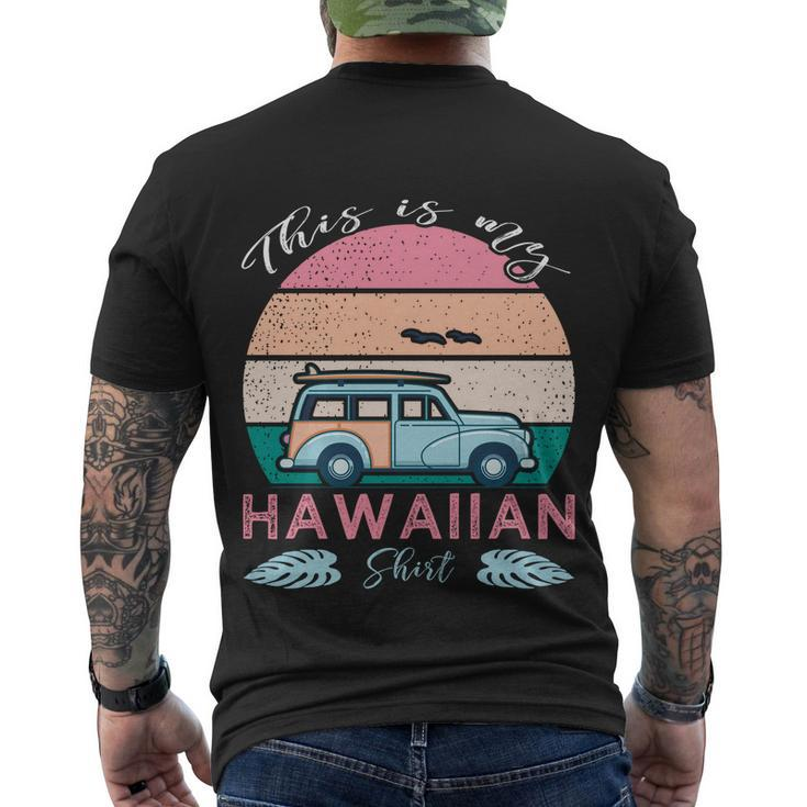 This Is My Hawaiian Funny Gift Men's Crewneck Short Sleeve Back Print T-shirt