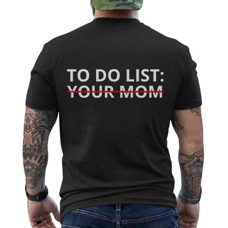To Do List Your Mom Funny Meme Men's Crewneck Short Sleeve Back Print T-shirt