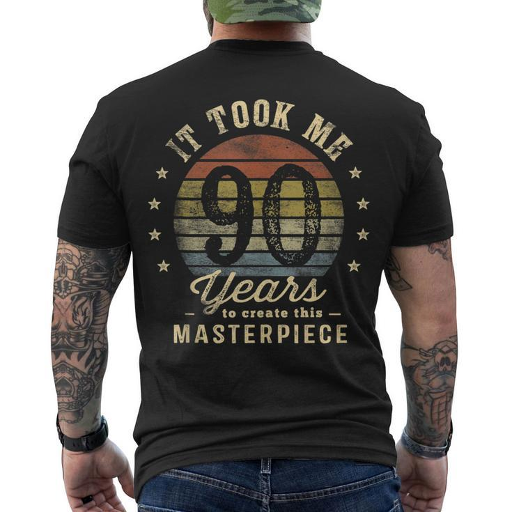 It Took Me 90 Years To Create This Masterpiece 90Th Birthday Men's T-shirt Back Print