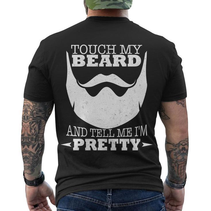 Touch My Beard And Tell Me Im Pretty Tshirt Men's Crewneck Short Sleeve Back Print T-shirt