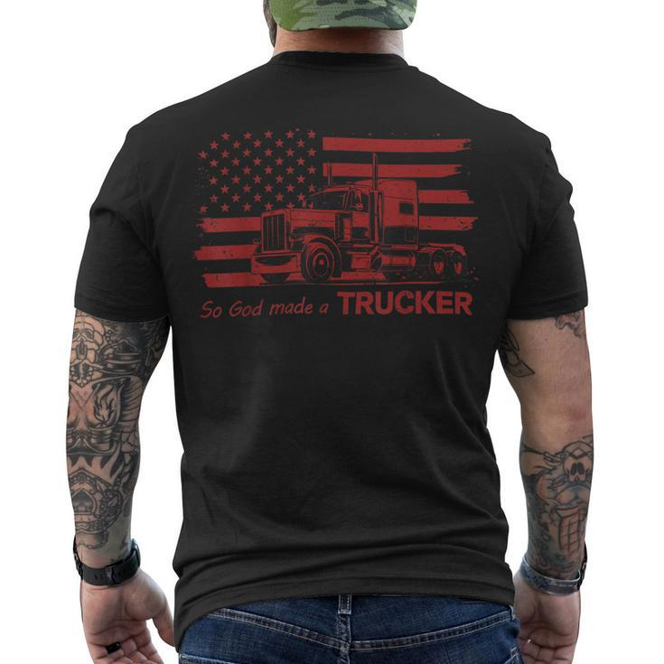 Trucker Trucker American Pride Flag So God Made A Trucker Men's T-shirt Back Print