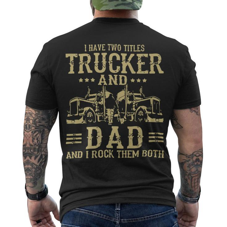Trucker Trucker And Dad Quote Semi Truck Driver Mechanic _ Men's T-shirt Back Print