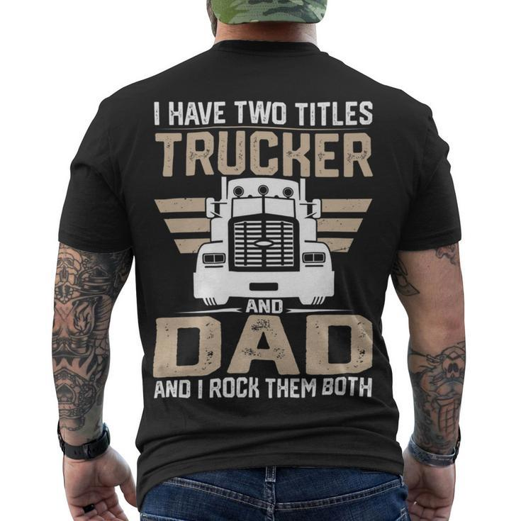 Trucker Trucker And Dad Quote Semi Truck Driver Mechanic _ V2 Men's T-shirt Back Print