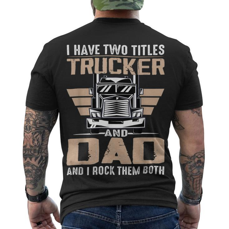 Trucker Trucker And Dad Quote Semi Truck Driver Mechanic V2 Men's T-shirt Back Print