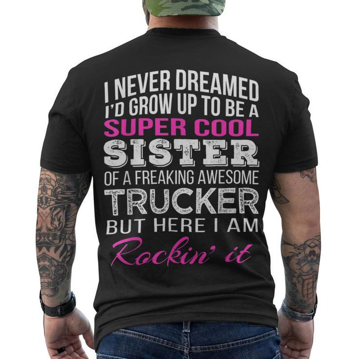Trucker Trucker Sister T Shirt For Sister Of Truck Driver Men's T-shirt Back Print