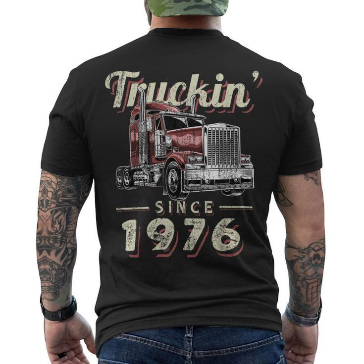 Trucker Truckin Since 1976 Trucker Big Rig Driver 46Th Birthday Men's T-shirt Back Print