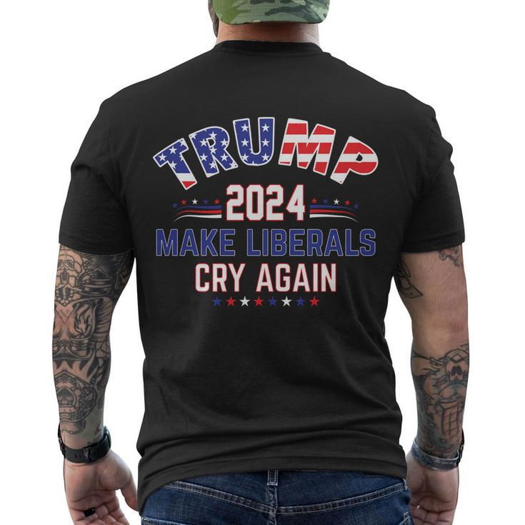 Trump 2024 Make Liberals Cry Again Men's Crewneck Short Sleeve Back Print T-shirt