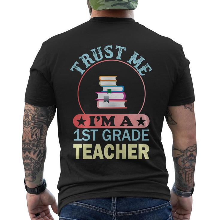 Trust Me Im A 1St Grade Teacher Funny School Graphics Plus Size Shirt Men's Crewneck Short Sleeve Back Print T-shirt