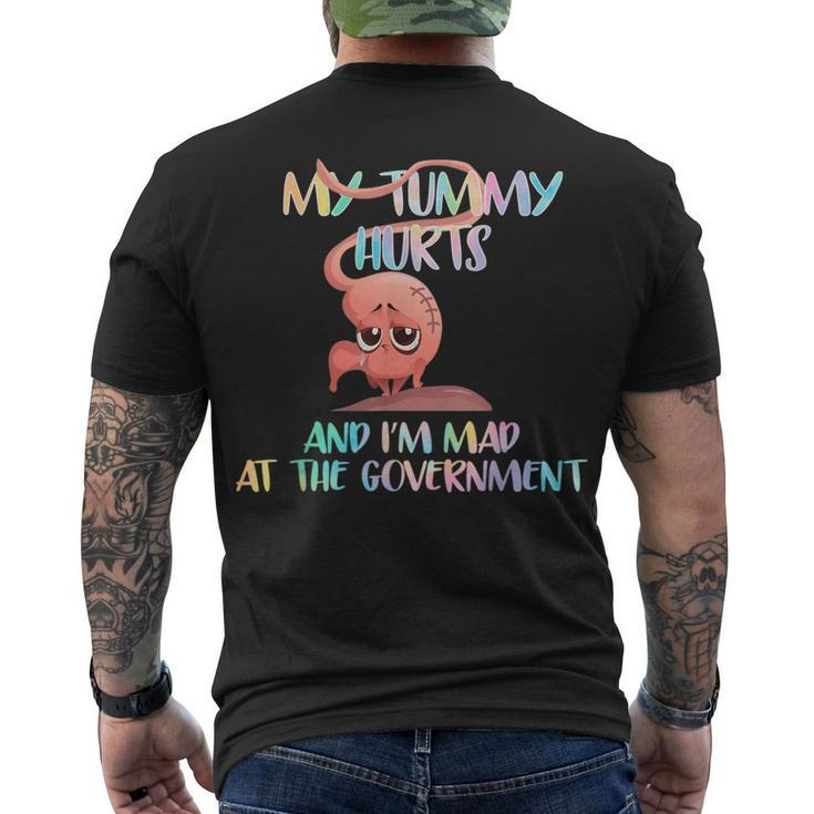 My Tummy Hurts And Im Mad At Government Men's T-shirt Back Print