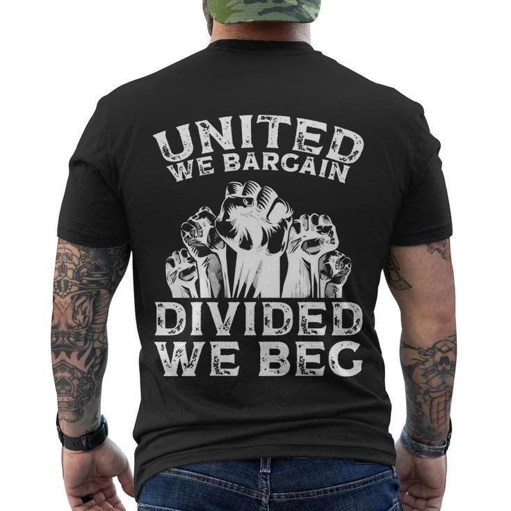 United We Bargain Divided We Beg Labor Day Union Worker Gift V2 Men's Crewneck Short Sleeve Back Print T-shirt