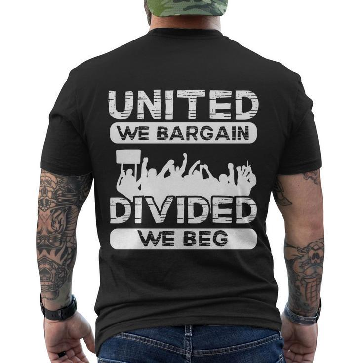 United We Bargain Divided We Beg Labor Day Union Worker Gift V3 Men's Crewneck Short Sleeve Back Print T-shirt
