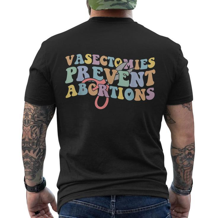Vasectomies Prevent Abortions Pro Choice Pro Roe Womens Rights Men's Crewneck Short Sleeve Back Print T-shirt