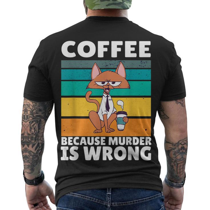 Vintage Coffee Because Murder Is Wrong Black Comedy Cat Men's T-shirt Back Print