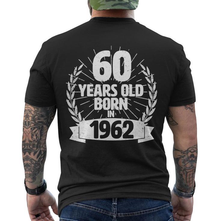 Vintage Wreath 60 Years Old Born In 1962 60Th Birthday Men's Crewneck Short Sleeve Back Print T-shirt