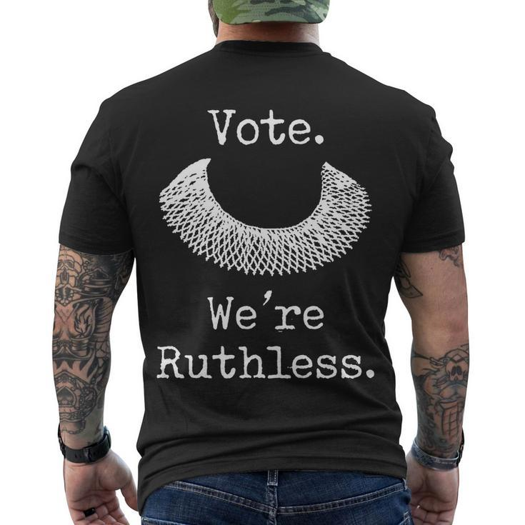 Vote Were Ruthless Womens Rights Pro Choice Roe  Men's Crewneck Short Sleeve Back Print T-shirt