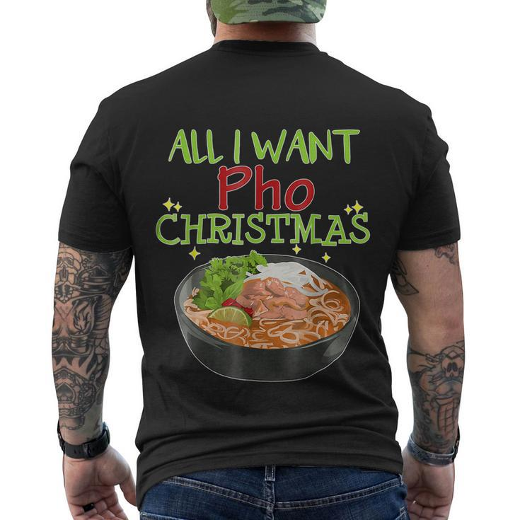 All I Want Pho Christmas Vietnamese Cuisine Bowl Noodles Men's T-shirt Back Print