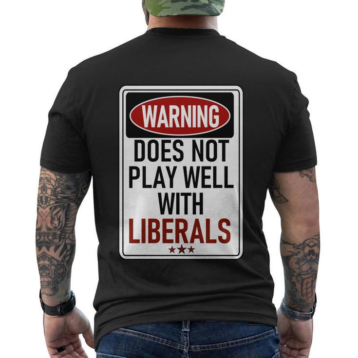 Warning Does Not Play Well With Liberals Men's Crewneck Short Sleeve Back Print T-shirt