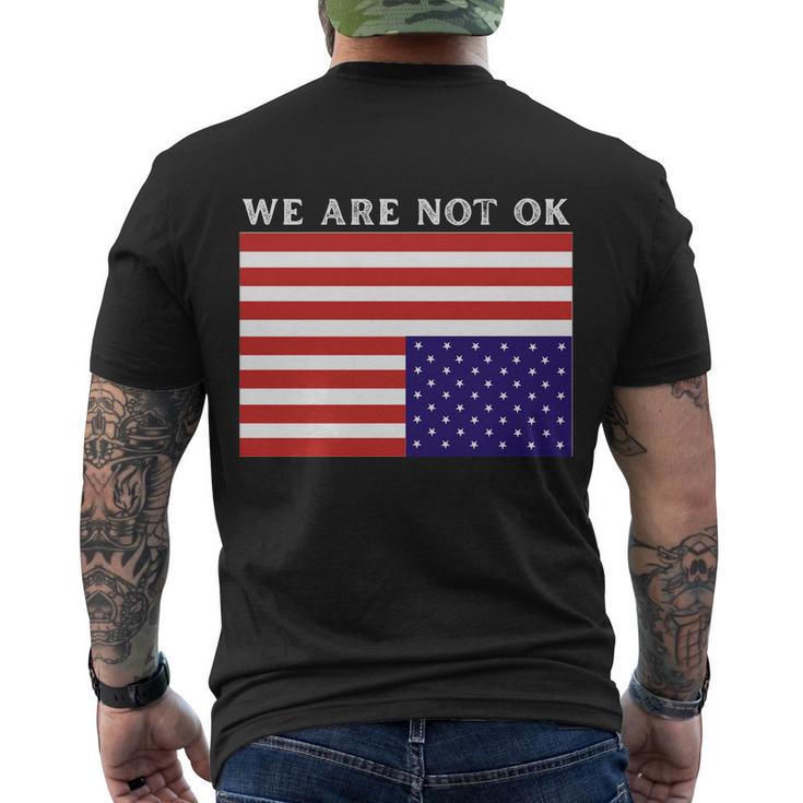 We Are Not Ok Upside Down Usa Flag In Distress Men's Crewneck Short Sleeve Back Print T-shirt