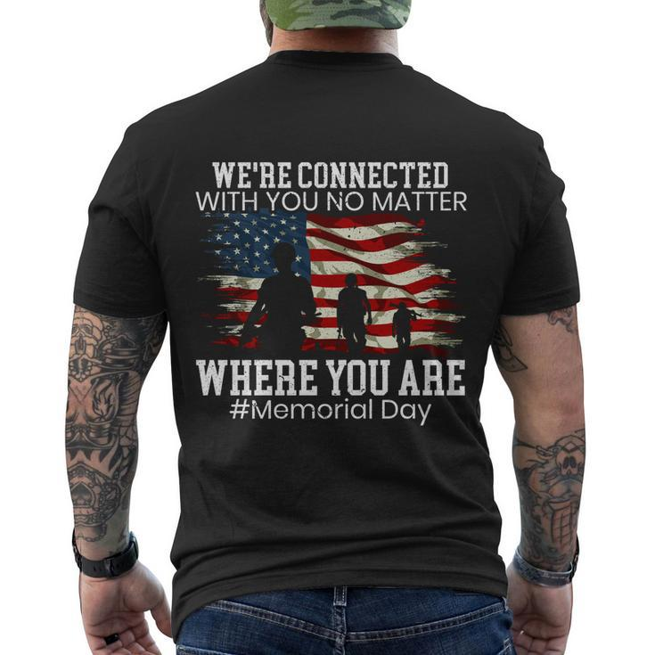 Were Connected With You No Matter Where You Are Memorial Day Gift Men's Crewneck Short Sleeve Back Print T-shirt