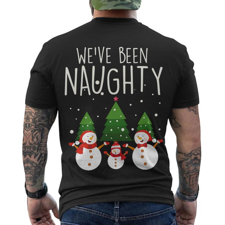 Weve Been Naughty Christmas Snowman Men's Crewneck Short Sleeve Back Print T-shirt