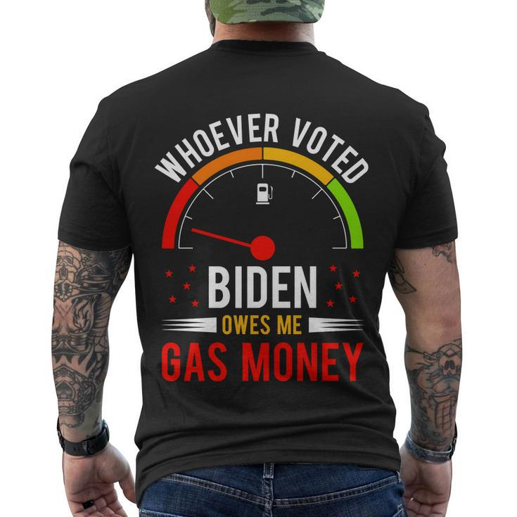 Whoever Voted Biden Owes Me Gas Money V4 Men's Crewneck Short Sleeve Back Print T-shirt