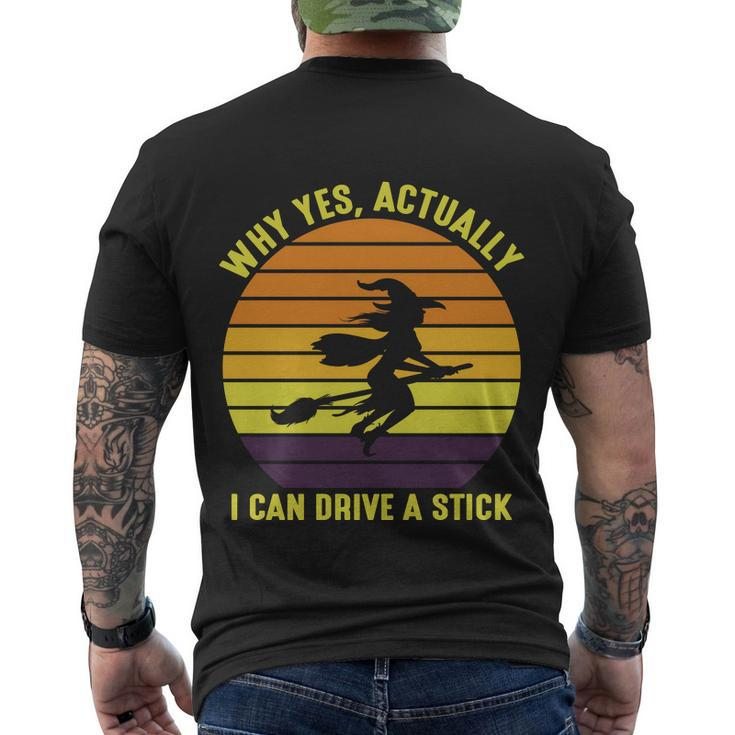 Why Yes Actually I Can Drive A Stick Halloween Quote Men's Crewneck Short Sleeve Back Print T-shirt